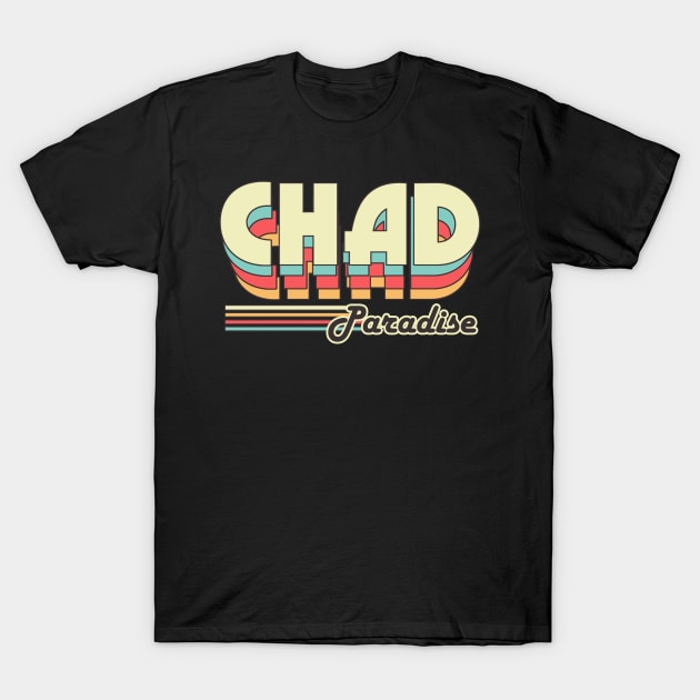 Chad paradise T-Shirt by SerenityByAlex